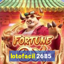 lotofacil 2685